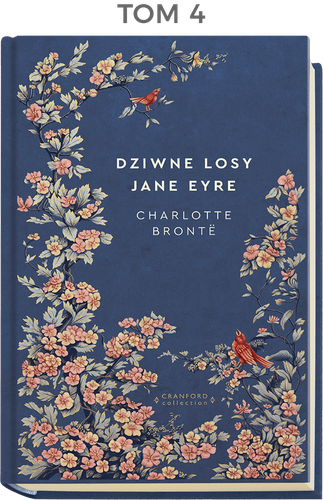 "Ponadczasowe powieści" - TOM 4 Dziwne losy Jane Eyre