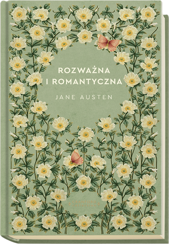 "Rozważna i romantyczna" - Jane Austen