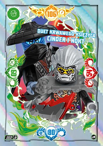 LEGO® NINJAGO® TCG10 - Nr 153: Duet Krwawego Księżyca Cinder i Nokt