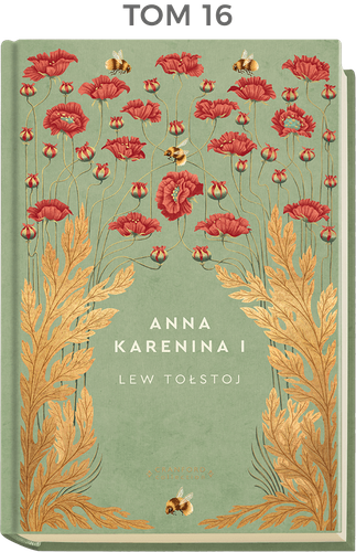 "Ponadczasowe powieści" - TOM 16 Anna Karenina I
