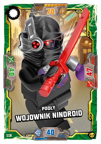 LEGO® NINJAGO® TCG6 - Nr 118: Podły wojownik nindroid