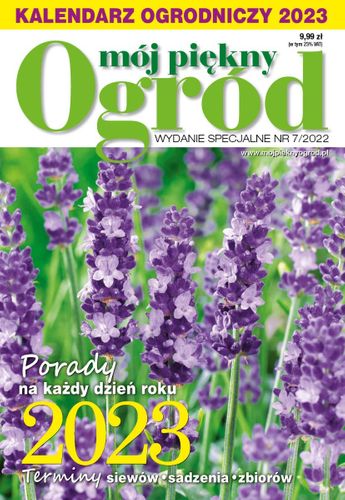 Mój Piękny Ogród. Wydanie specjalne 7/2022 Kalendarz Ogrodniczy