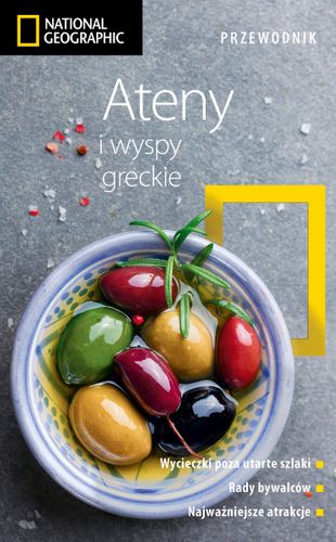 Ateny i wyspy greckie. Przewodnik National Geographic. Wydanie 2, zaktualizowane