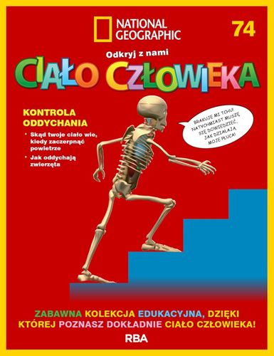 "Odkryj z nami ciało człowieka - National Geographic" tom LXXIV