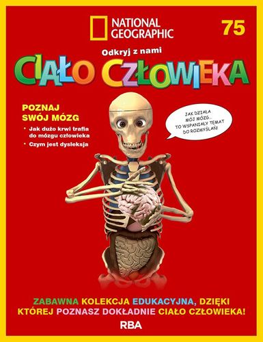 "Odkryj z nami ciało człowieka - National Geographic" tom LXXV