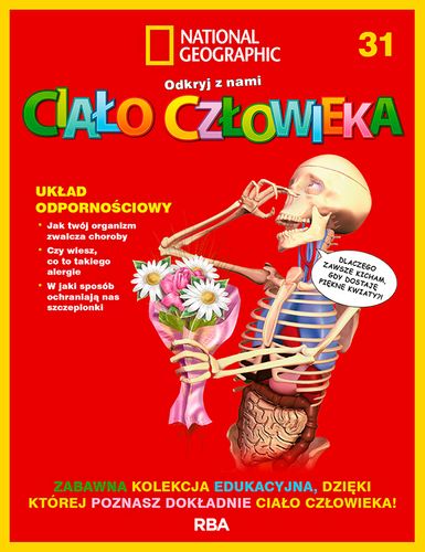"Odkryj z nami ciało człowieka - National Geographic" tom XXXI