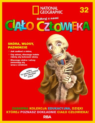 "Odkryj z nami ciało człowieka - National Geographic" tom XXXII