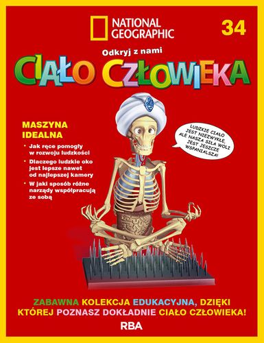 "Odkryj z nami ciało człowieka - National Geographic" tom XXXIV