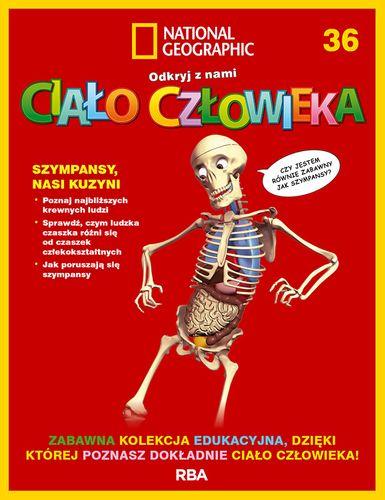 "Odkryj z nami ciało człowieka - National Geographic" tom XXXVI