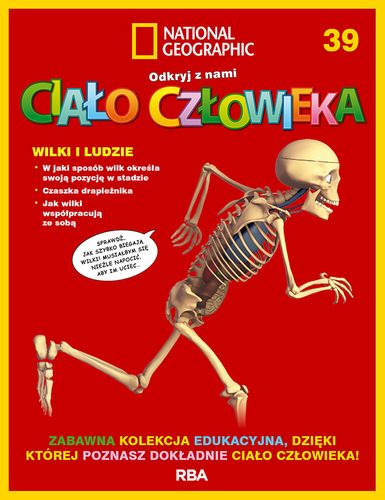 "Odkryj z nami ciało człowieka - National Geographic" tom XXXIX