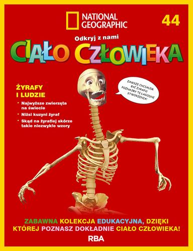 "Odkryj z nami ciało człowieka - National Geographic" tom XLIV