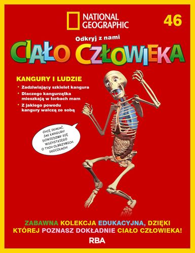 "Odkryj z nami ciało człowieka - National Geographic" tom XLVI